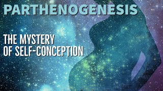 PARTHENOGENESIS The mystery of selfconception [upl. by Gentes]