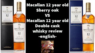 Macallan 12 year old Sherry Oak vs Double Cask english review 37 ep117 single malt scotch whisky [upl. by Letrice]