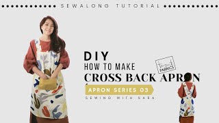 Cross Back Apron from Tessuti Fabrics  Sewing Therapys Sew Along Tutorial [upl. by Mellie]