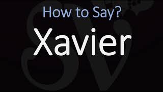 How to Pronounce Xavier [upl. by Davidson]