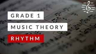 Grade 1 Music Theory  Rhythm [upl. by Arolf]