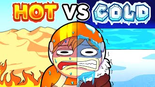 HOT VS COLD [upl. by Elimac]