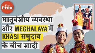 Matrilineal system amp marriage among the Khasis of Meghalaya [upl. by Hyacinthia]