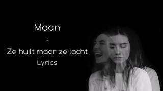 LYRICS Maan  Ze huilt maar ze lacht [upl. by Epifano762]