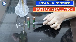 IKEA Milk Frother Battery Installation Procedure [upl. by Lagiba526]