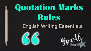 Quotation Mark Rules  How To Use Quotation Marks  English Writing Essentials  ESL Grammar Lesson [upl. by Ayidan]