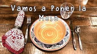 ¡Vamos a Poner la Mesa Table Setting in Spanish Level I  Mi Camino Spanish™ [upl. by Llertnov]