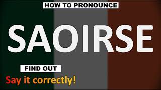 How to Pronounce SAOIRSE CORRECTLY [upl. by Mages]