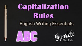 Capitalization Rules  When to Use Uppercase and Capital Letters  English Writing Essentials  ESL [upl. by Hamian]