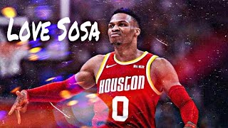 Russell Westbrook Mix  Love Sosa  Rockets Hype [upl. by Ty]