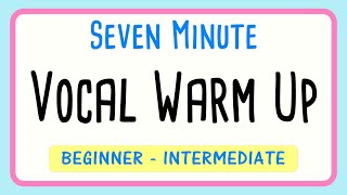 Seven Minute Vocal Warm Up Beginner to Intermediate Singers [upl. by Yelats278]