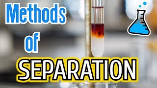 10 Methods of Separation in Chemistry [upl. by Langley13]