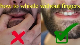 How to whistle without fingers [upl. by Nyliac]