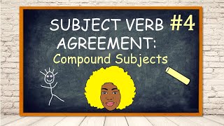 SUBJECT VERB AGREEMENT 4 Compound Subjects  Making subjects and Verbs Agree [upl. by Creedon719]