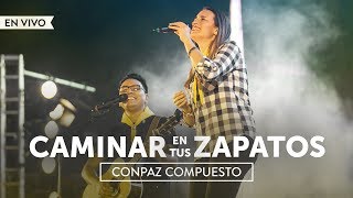 CONPAZ COMPUESTO  Caminar en tus zapatos En vivo  Camporí de Conquistadores DSA 2019 [upl. by Lyall]