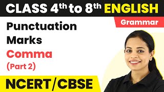 Punctuation Marks  Comma Part 2  Class 4 to 8 English Grammar [upl. by Ardnuek]