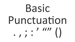 Basic Punctuation Periods Commas Semicolons Colons Apostrophes Quotation Marks Parentheses [upl. by Nonnad]