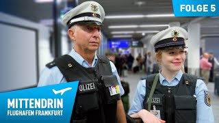 Deutschlands größte Polizeidienststelle Teil 1  Mittendrin  Flughafen Frankfurt 5 [upl. by Notkcorb836]