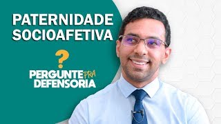 Paternidade socioafetiva O que é Como fazer o reconhecimento [upl. by Roosevelt104]